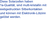 Diese Solarzellen haben  1a-Qualität, sind multi-kristallin mit