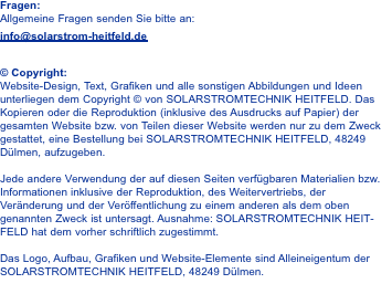 Fragen: Allgemeine Fragen senden Sie bitte an:  info@solar